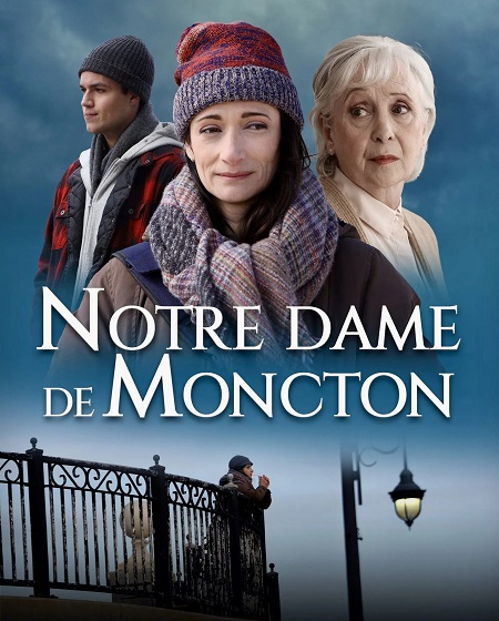 مشاهدة فيلم Notre Dame De Moncton 2022 مترجم